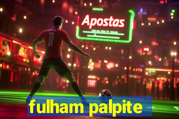 fulham palpite